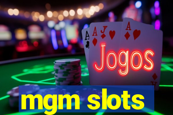 mgm slots