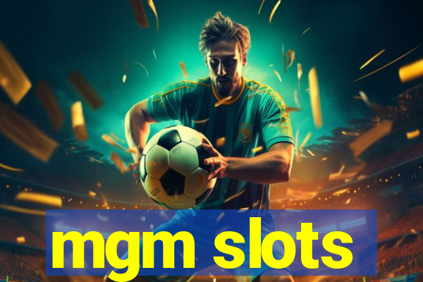 mgm slots