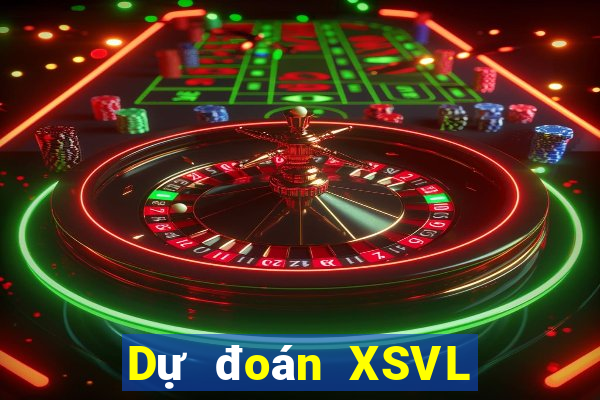 Dự đoán XSVL ngày 28