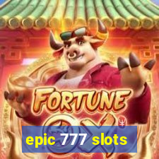 epic 777 slots