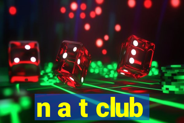 n a t club