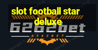 slot football star deluxe