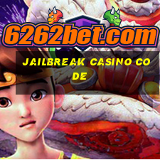 jailbreak casino code