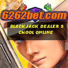 blackjack dealer school online