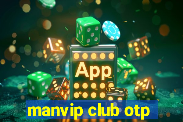 manvip club otp