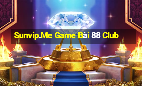 Sunvip.Me Game Bài 88 Club