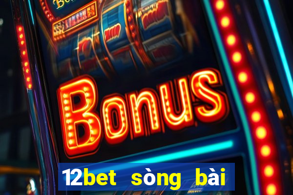 12bet sòng bài trực tuyến