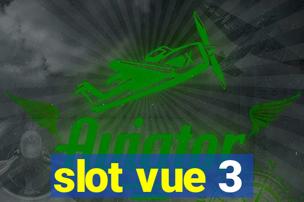 slot vue 3