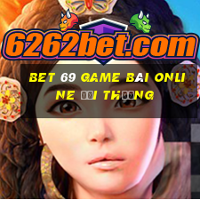 Bet 69 Game Bài Online Đổi Thưởng