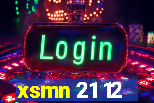 xsmn 21 12