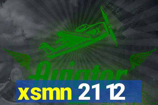 xsmn 21 12