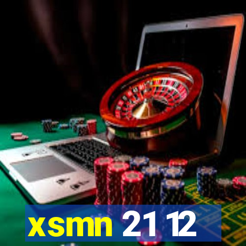 xsmn 21 12