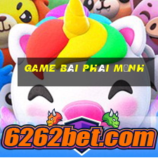 game bài phái mạnh