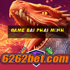 game bài phái mạnh