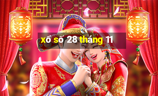 xổ số 28 tháng 11