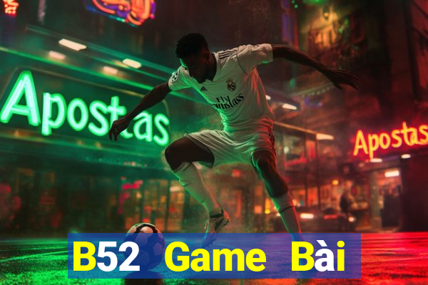 B52 Game Bài Đổi Thưởng Uy Tín Bet20