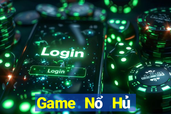 Game Nổ Hủ Game Bài Nổ Hũ Uy Tín