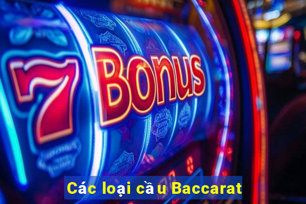 Các loại cầu Baccarat