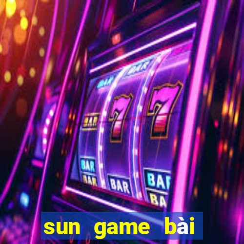 sun game bài đổi thưởng