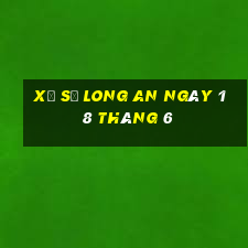 xổ số long an ngày 18 tháng 6