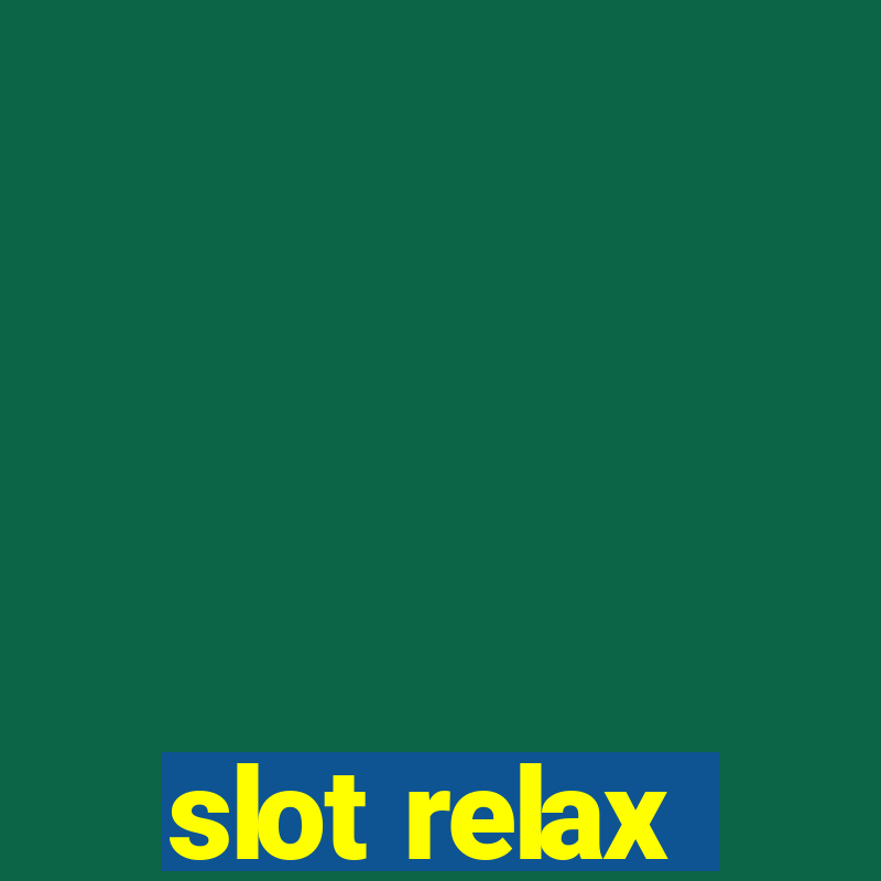 slot relax