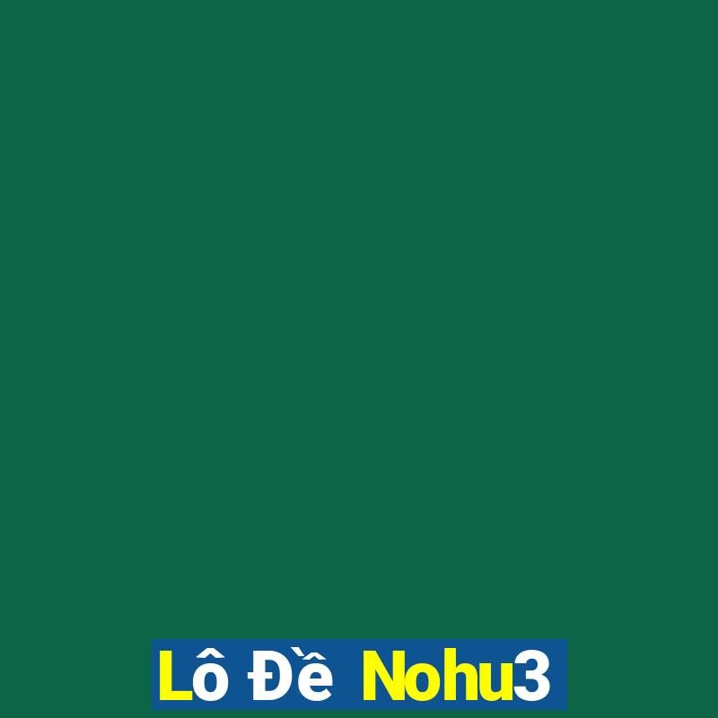 Lô Đề Nohu3