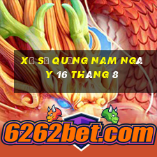 xổ số quảng nam ngày 16 tháng 8