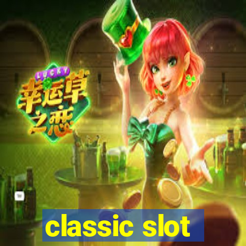 classic slot