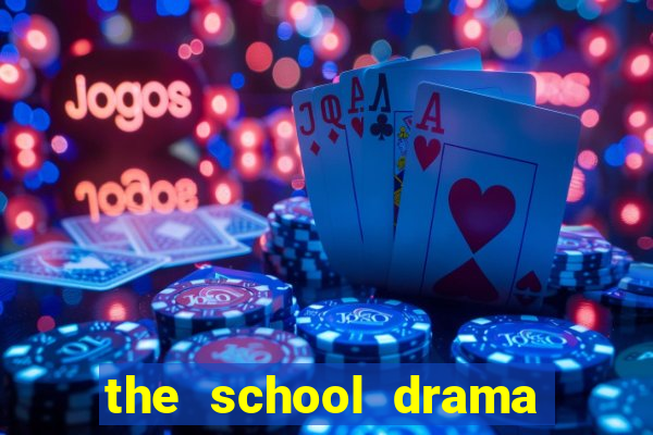 the school drama club is