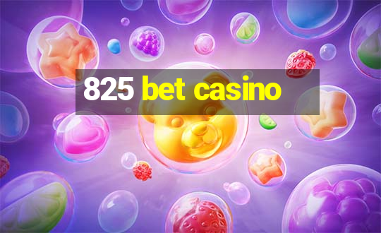 825 bet casino