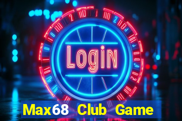 Max68 Club Game Bài Ios