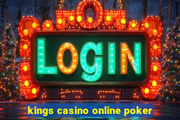 kings casino online poker