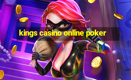 kings casino online poker