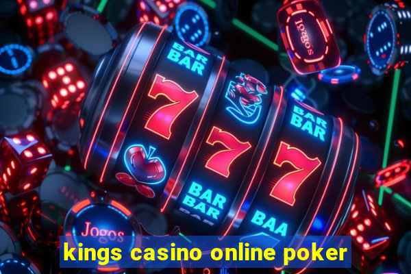 kings casino online poker