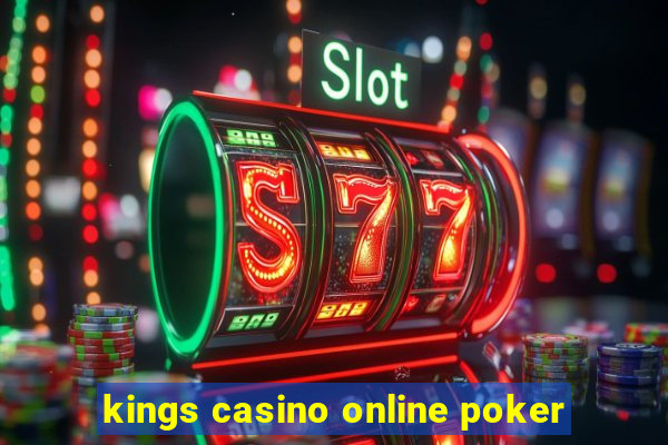 kings casino online poker