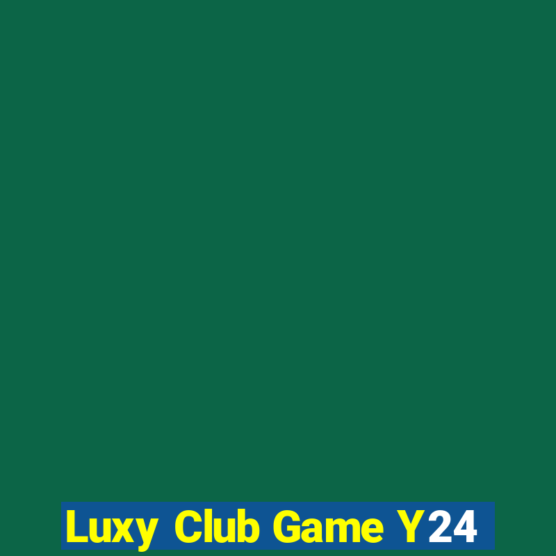 Luxy Club Game Y24