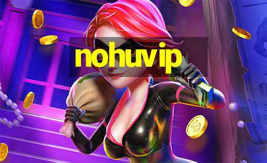 nohuvip