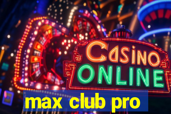 max club pro