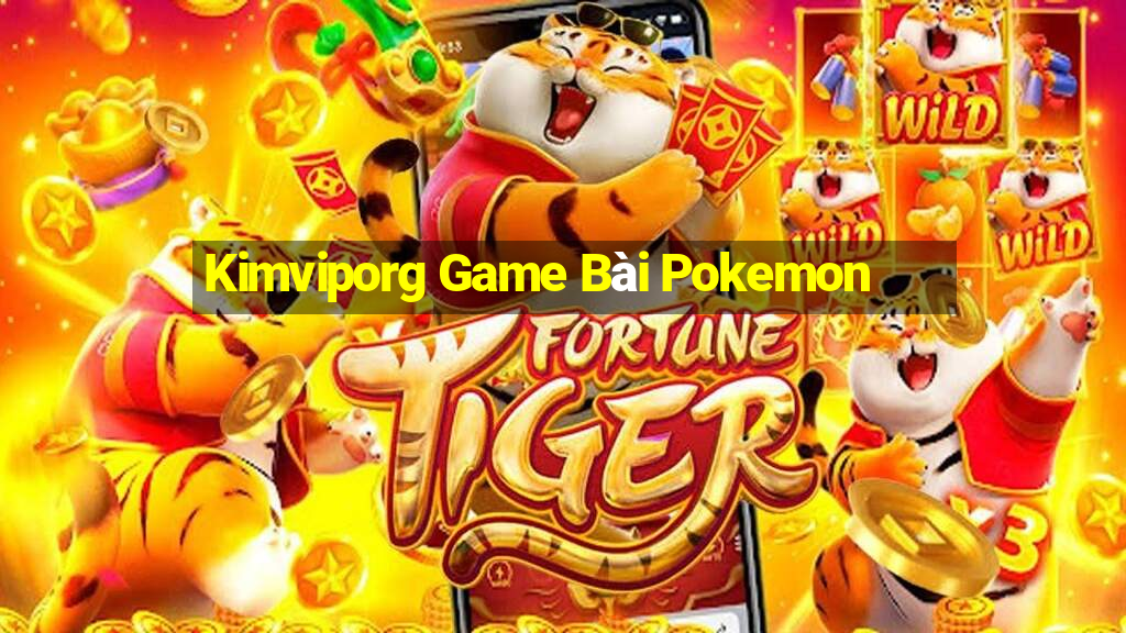 Kimviporg Game Bài Pokemon