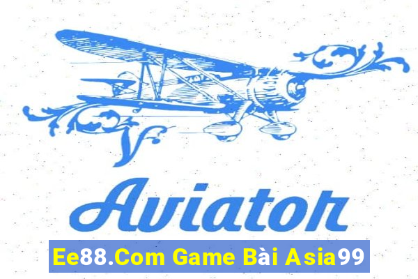 Ee88.Com Game Bài Asia99