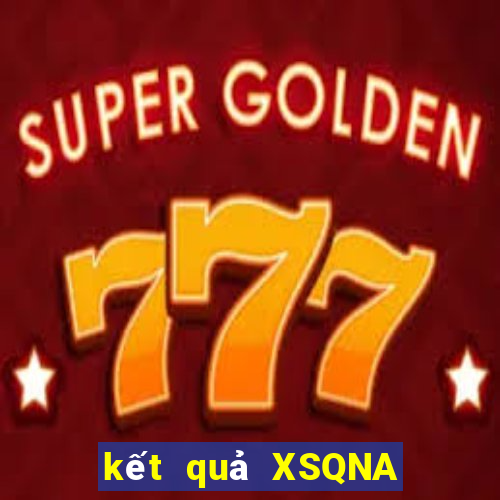 kết quả XSQNA ngày 14