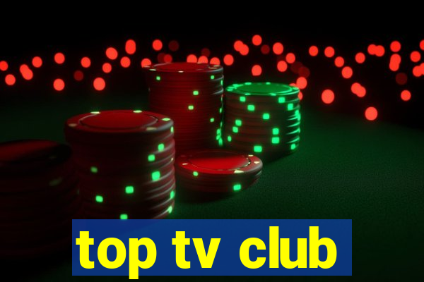 top tv club