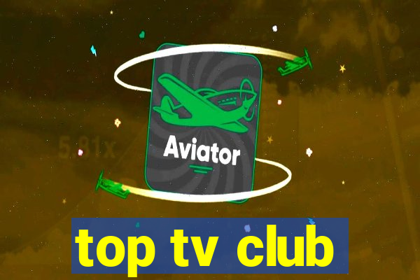 top tv club