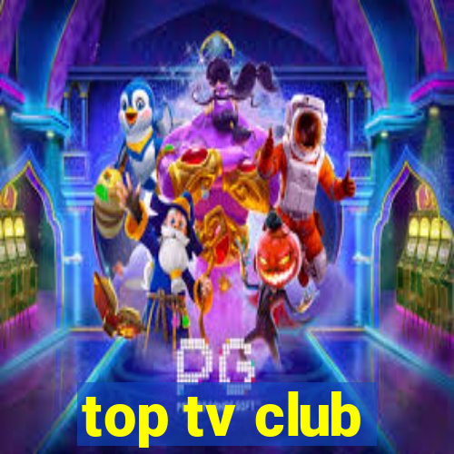 top tv club