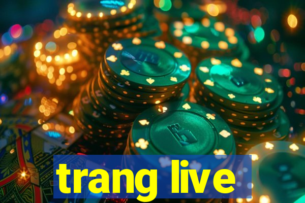 trang live