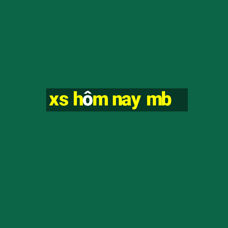 xs hôm nay mb