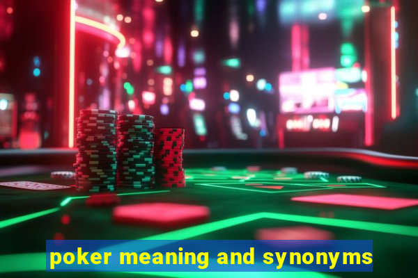 poker meaning and synonyms