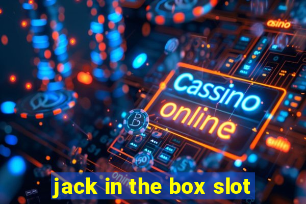 jack in the box slot