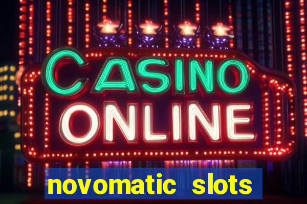 novomatic slots online casino