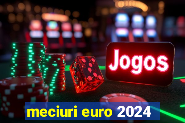 meciuri euro 2024